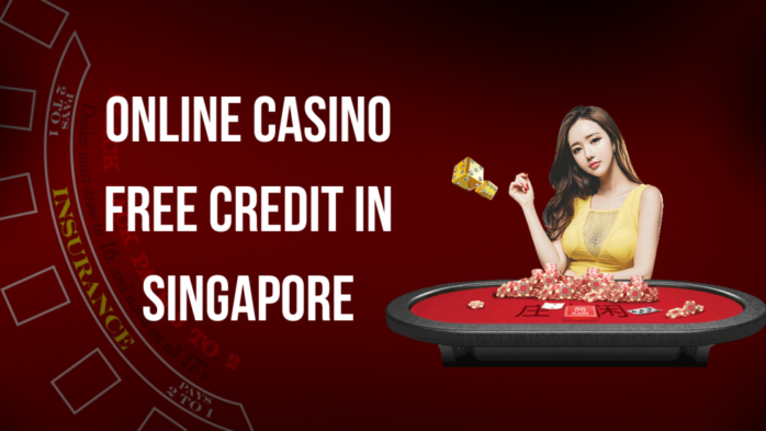 Claim Free Credit Singapore A Guide to Online Casino Free SGD Credit Claims
